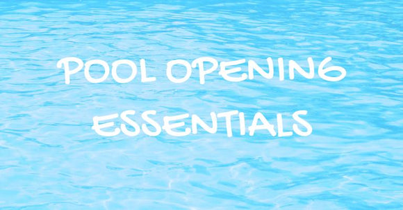 Pool Opening Essentials